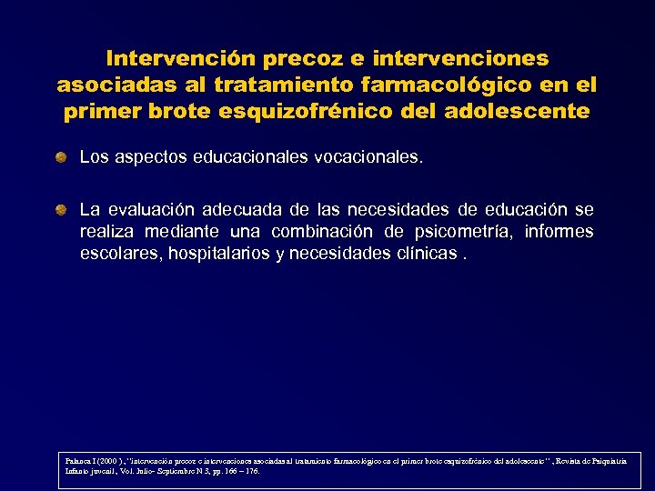 Intervención precoz e intervenciones asociadas al tratamiento farmacológico en el primer brote esquizofrénico del