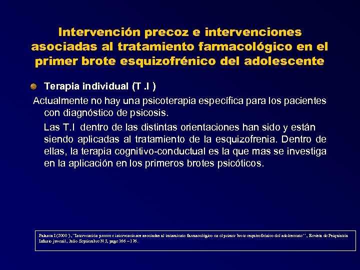 Intervención precoz e intervenciones asociadas al tratamiento farmacológico en el primer brote esquizofrénico del