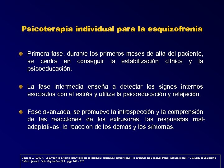 Psicoterapia individual para la esquizofrenia Primera fase, durante los primeros meses de alta del