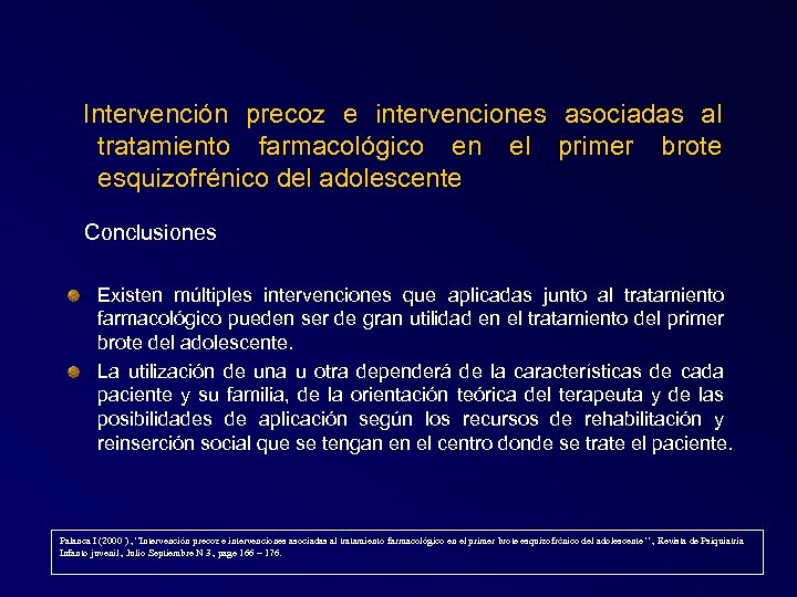  Intervención precoz e intervenciones asociadas al tratamiento farmacológico en el primer brote esquizofrénico