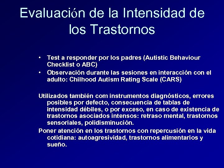 Evaluación de la Intensidad de los Trastornos • Test a responder por los padres