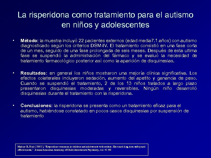 La risperidona como tratamiento para el autismo en niños y adolescentes • Método: la