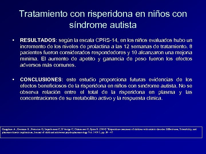 Tratamiento con risperidona en niños con síndrome autista • RESULTADOS: según la escala CPRS-14,