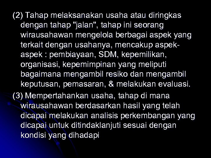 (2) Tahap melaksanakan usaha atau diringkas dengan tahap 