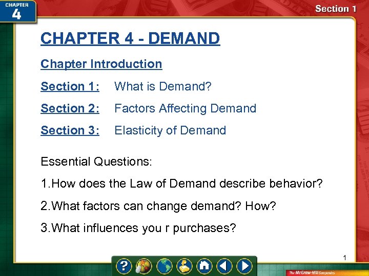 CHAPTER 4 - DEMAND Chapter Introduction Section 1: What is Demand? Section 2: Factors