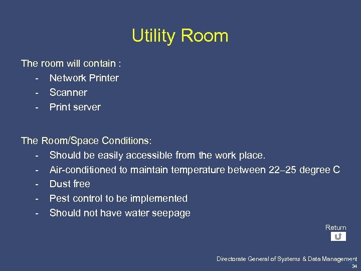 Utility Room The room will contain : - Network Printer - Scanner - Print