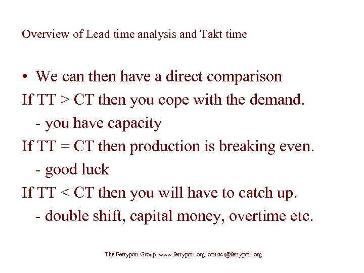 Overview of Lead time analysis and Takt time • We can then have a