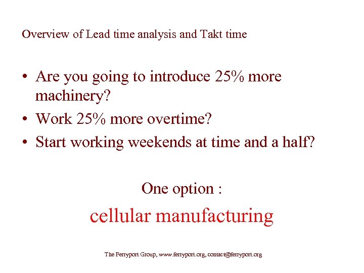 Overview of Lead time analysis and Takt time • Are you going to introduce
