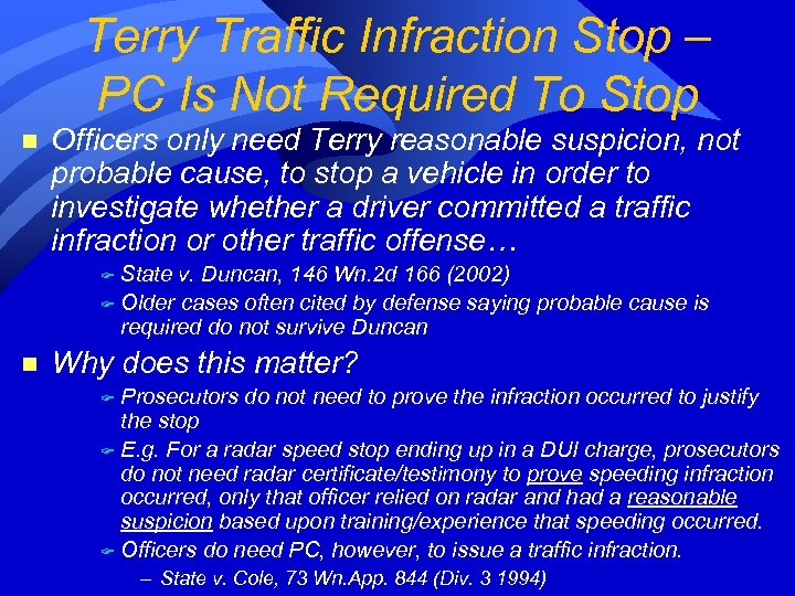 Terry Traffic Infraction Stop – PC Is Not Required To Stop n Officers only