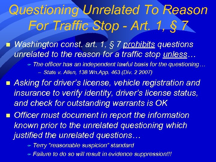 Questioning Unrelated To Reason For Traffic Stop - Art. 1, § 7 n Washington
