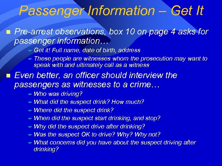 Passenger Information – Get It n Pre-arrest observations, box 10 on page 4 asks