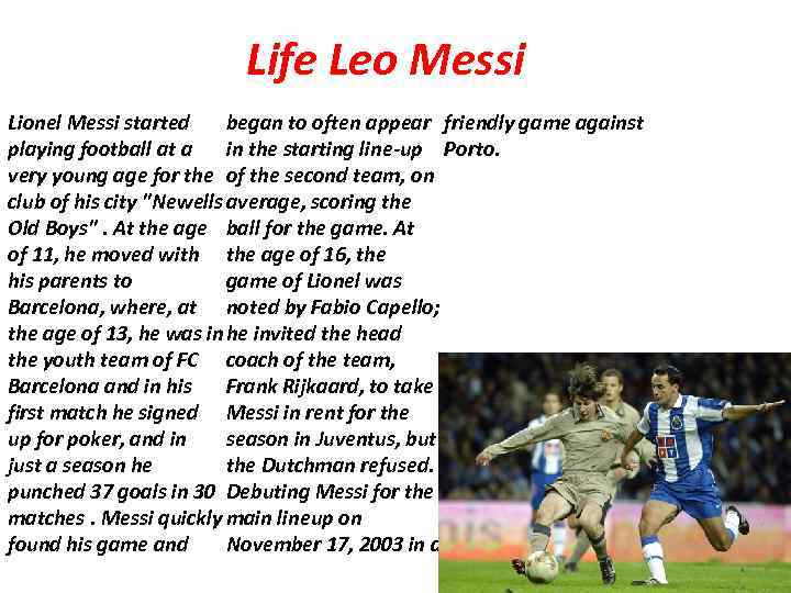 Life Leo Messi Lionel Messi started began to often appear friendly game against playing