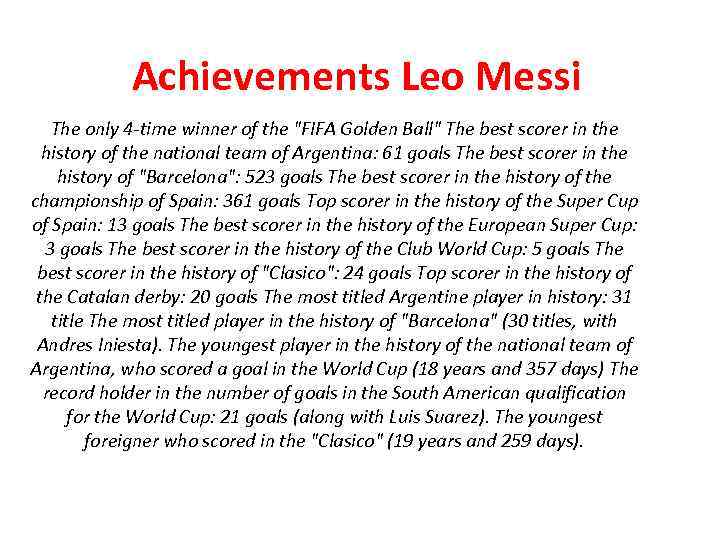 Achievements Leo Messi The only 4 -time winner of the 