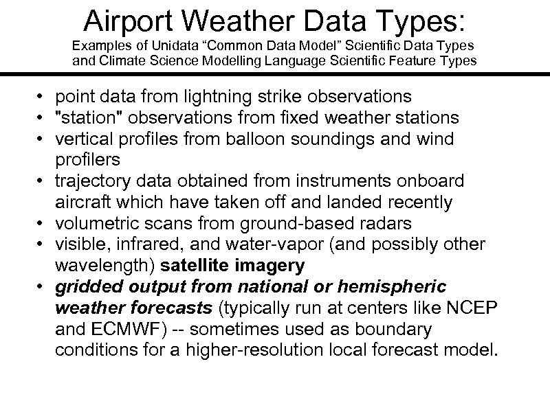 Airport Weather Data Types: Examples of Unidata “Common Data Model” Scientific Data Types and
