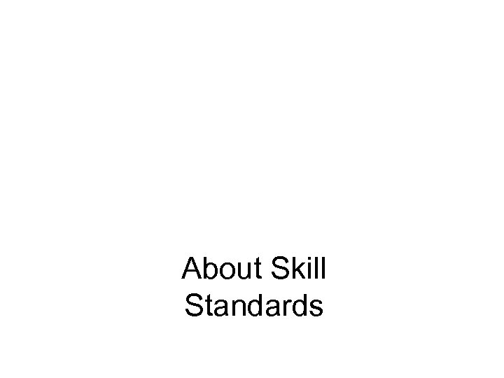 About Skill Standards 
