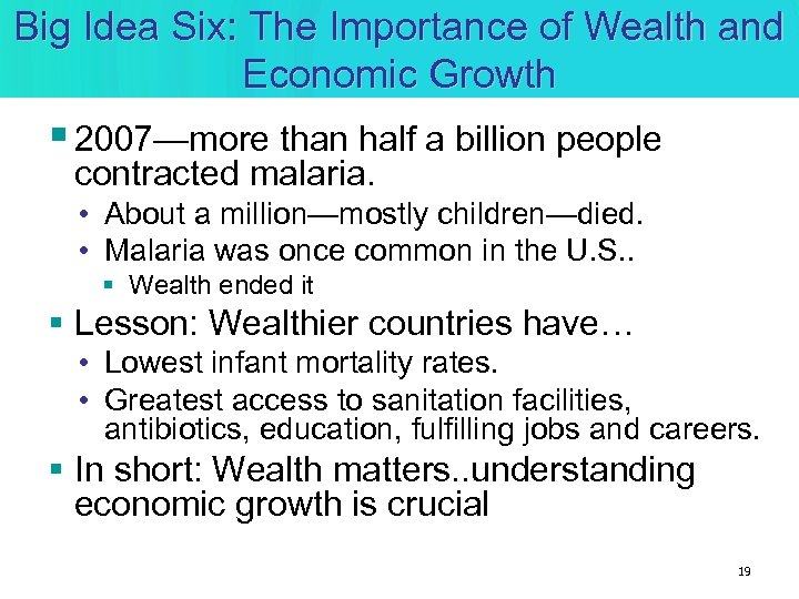 Big Idea Six: The Importance of Wealth and Economic Growth § 2007—more than half