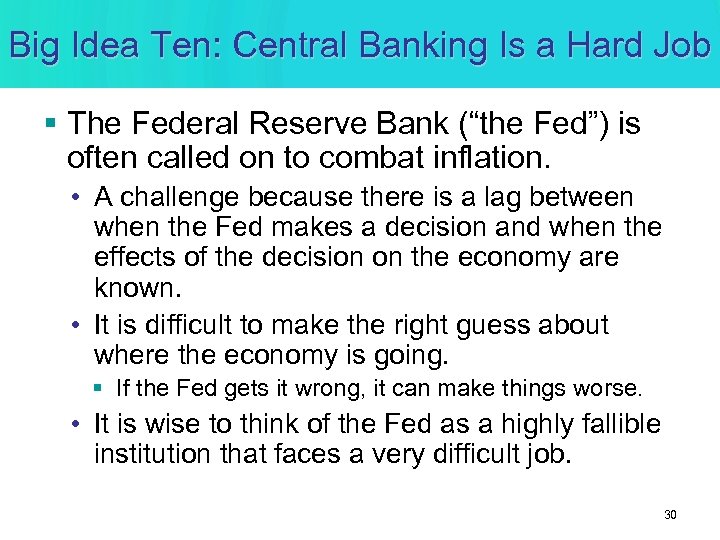 Big Idea Ten: Central Banking Is a Hard Job § The Federal Reserve Bank