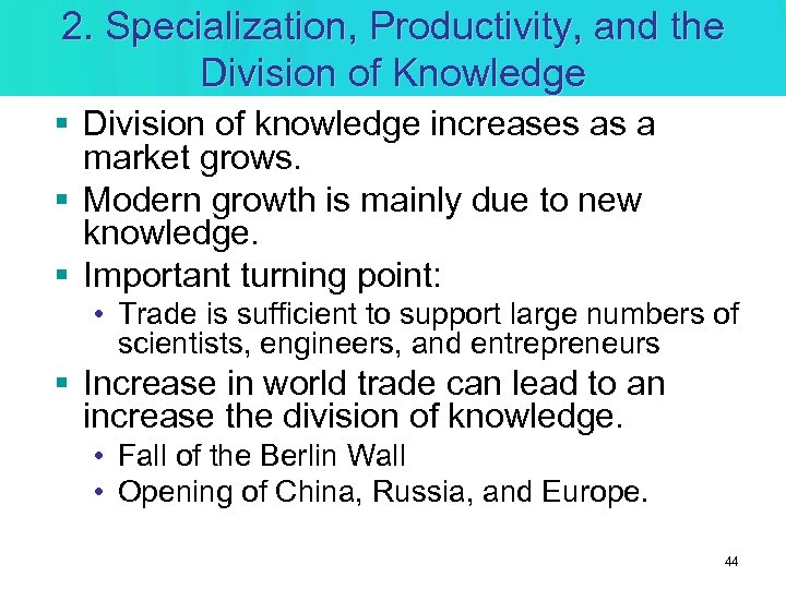 2. Specialization, Productivity, and the Division of Knowledge § Division of knowledge increases as