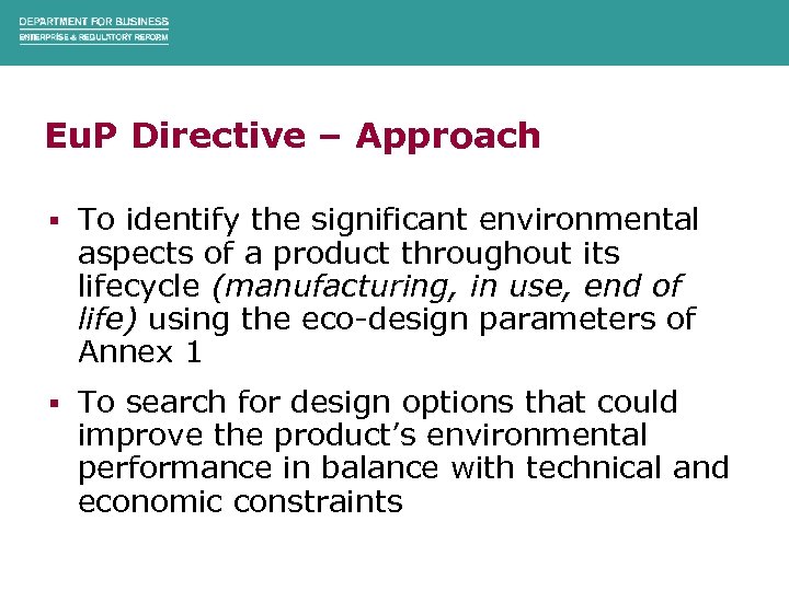 Eu. P Directive – Approach § To identify the significant environmental aspects of a