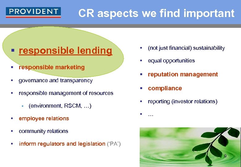 CR aspects we find important § responsible marketing § governance and transparency § responsible