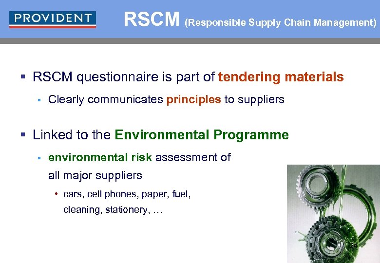 RSCM (Responsible Supply Chain Management) § RSCM questionnaire is part of tendering materials §