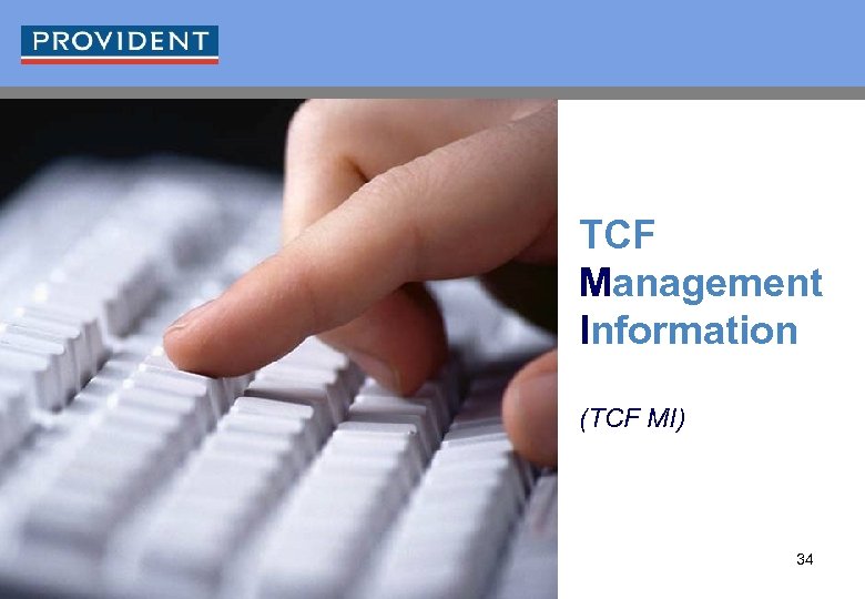 TCF Management Information (TCF MI) 34 
