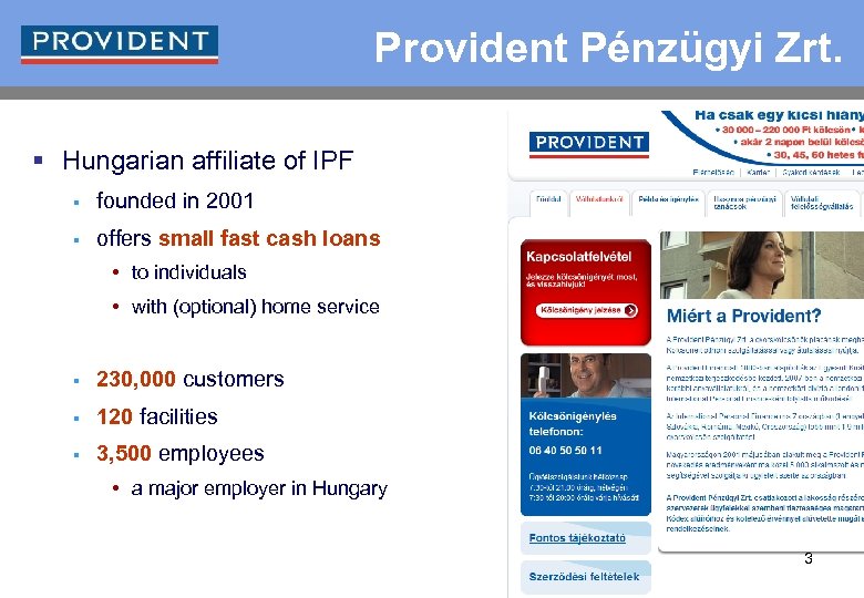 Provident Pénzügyi Zrt. § Hungarian affiliate of IPF Provident Pénzügyi Zrt. § founded in