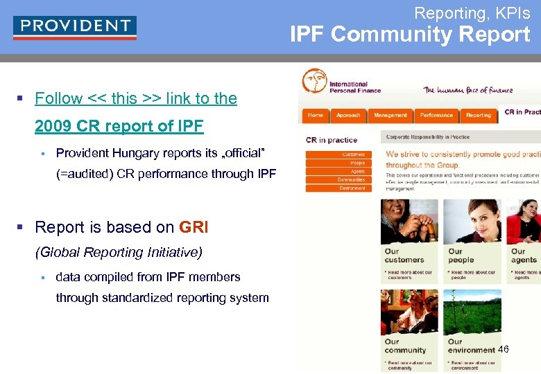 Reporting, KPIs IPF Community Report § Follow << this >> link to the 2009