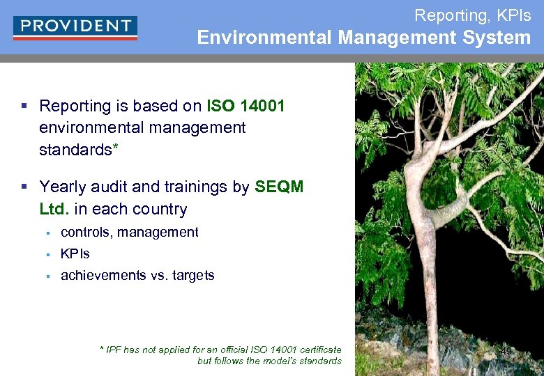 Reporting, KPIs Environmental Management System § Reporting is based on ISO 14001 environmental management