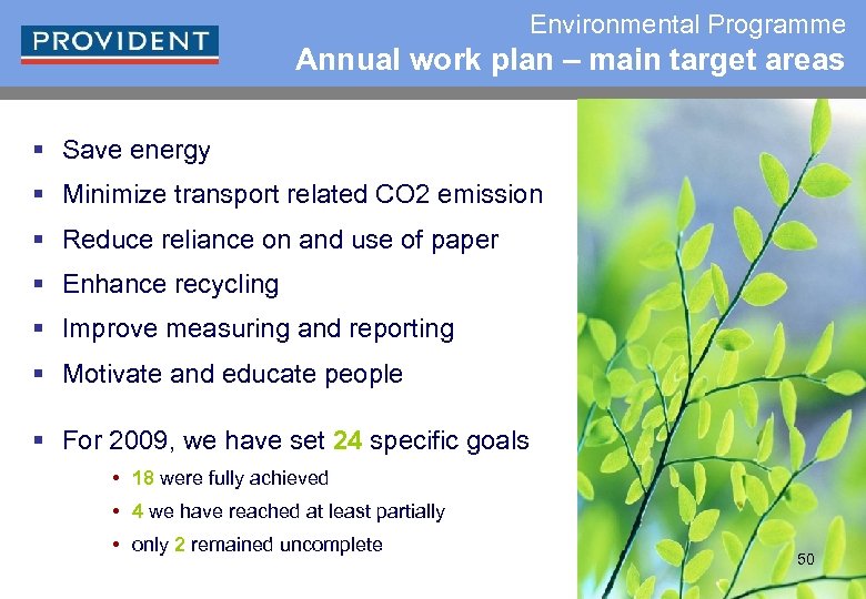 Environmental Programme Annual work plan – main target areas § Save energy § Minimize