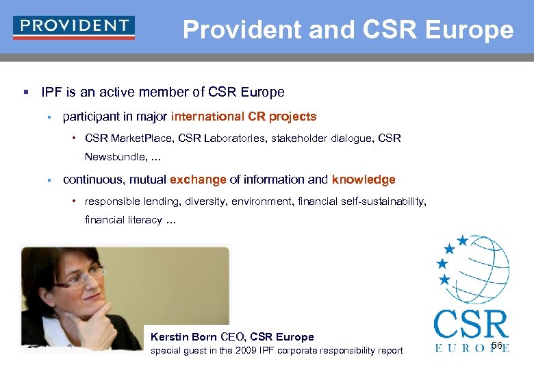 Provident and CSR Europe § IPF is an active member of CSR Europe §
