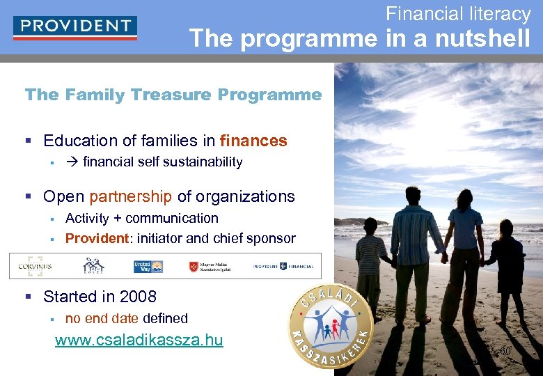 Financial literacy The programme in a nutshell The Family Treasure Programme § Education of