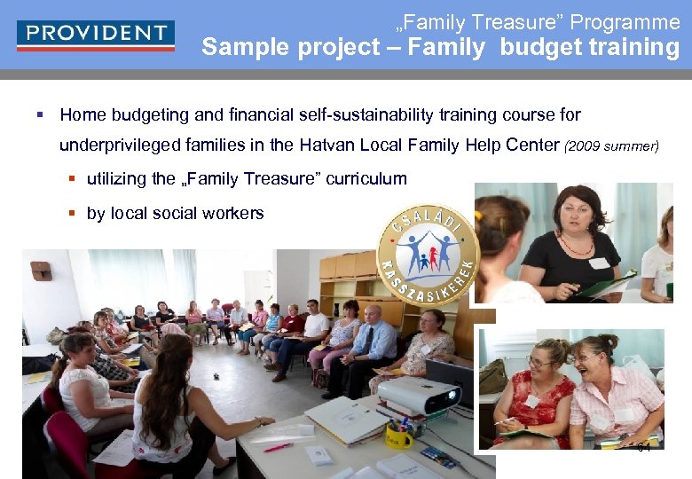 „Family Treasure” Programme Sample project – Family budget training § Home budgeting and financial