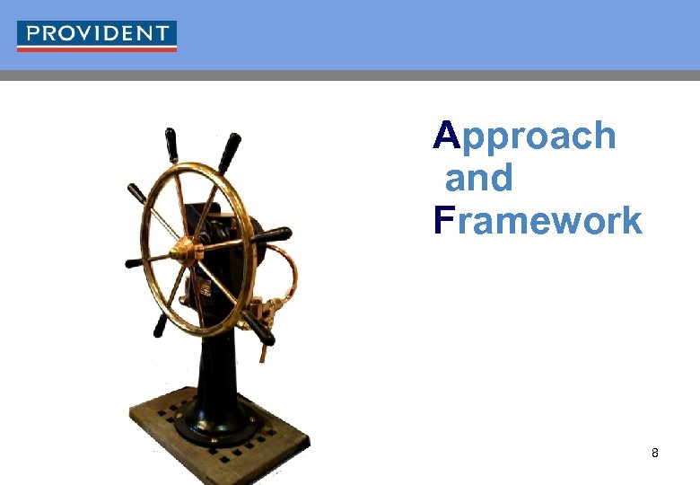 Approach and Framework 8 