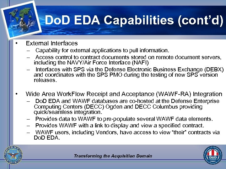 Do. D EDA Capabilities (cont’d) • External Interfaces – Capability for external applications to