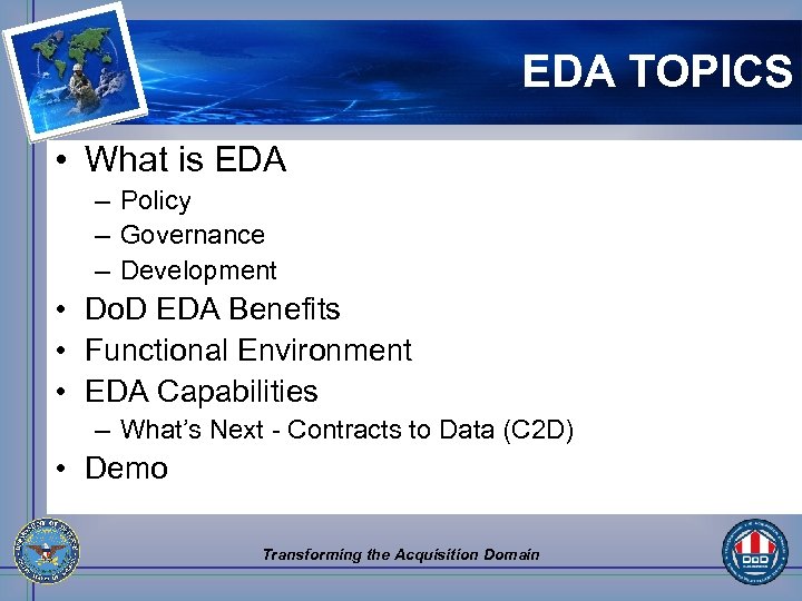 EDA TOPICS • What is EDA – Policy – Governance – Development • Do.