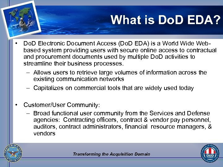What is Do. D EDA? • Do. D Electronic Document Access (Do. D EDA)