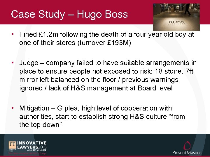 Case Study – Hugo Boss • Fined £ 1. 2 m following the death