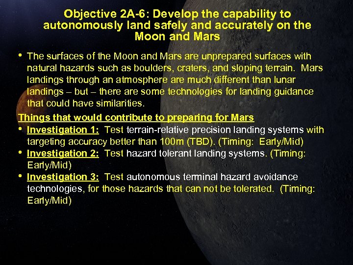 Objective 2 A-6: Develop the capability to autonomously land safely and accurately on the