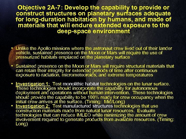 Objective 2 A-7: Develop the capability to provide or constructures on planetary surfaces adequate