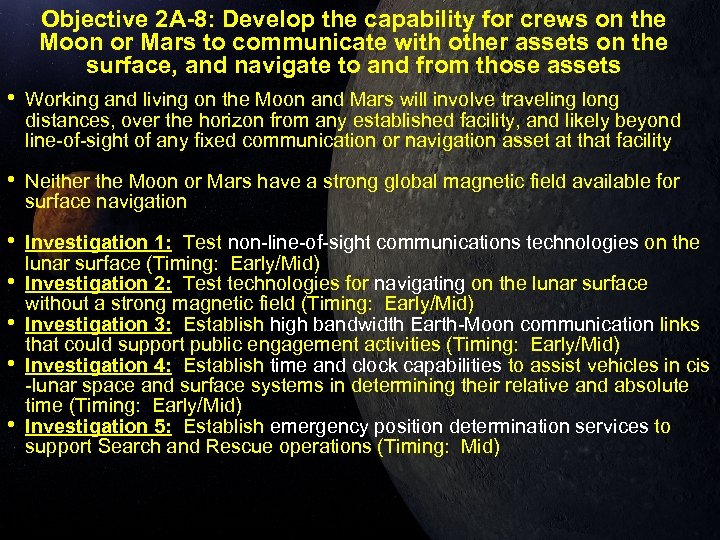 Objective 2 A-8: Develop the capability for crews on the Moon or Mars to