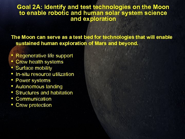 Goal 2 A: Identify and test technologies on the Moon to enable robotic and