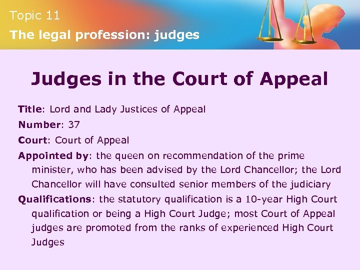 Topic 11 The legal profession: judges Judges in the Court of Appeal Title: Lord