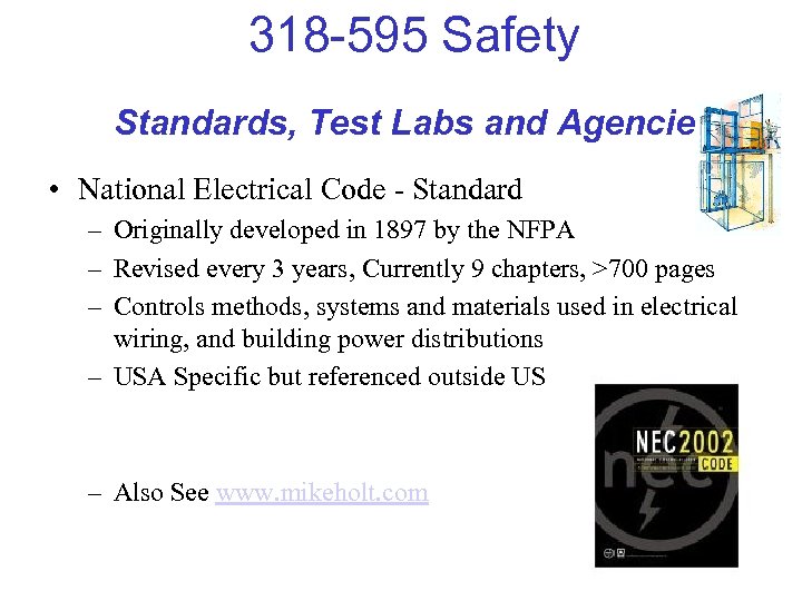 318 -595 Safety Standards, Test Labs and Agencies • National Electrical Code - Standard