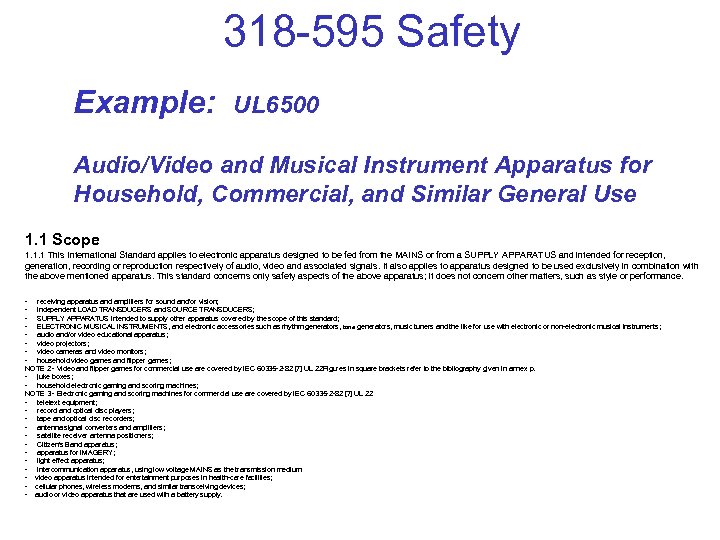 318 -595 Safety Example: UL 6500 Audio/Video and Musical Instrument Apparatus for Household, Commercial,