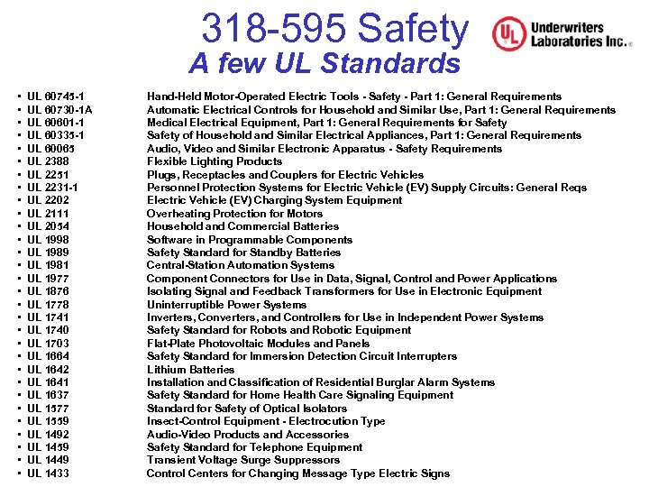 318 -595 Safety A few UL Standards • UL 60745 -1 • UL 60730