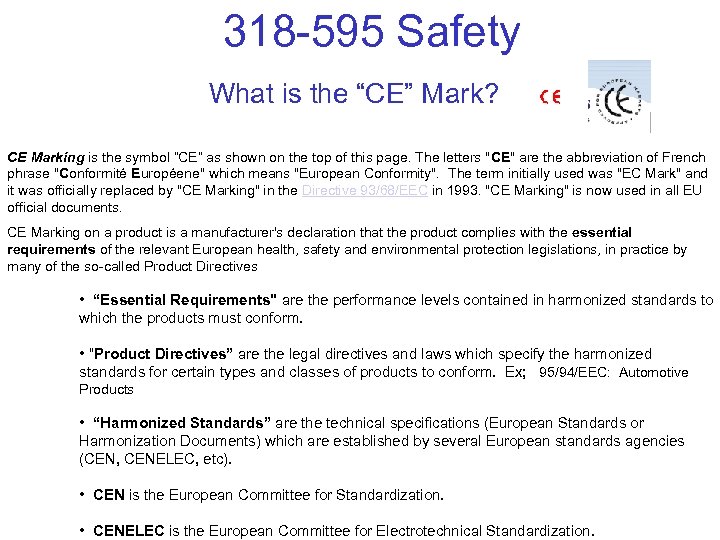 318 -595 Safety What is the “CE” Mark? CE Marking is the symbol “CE”