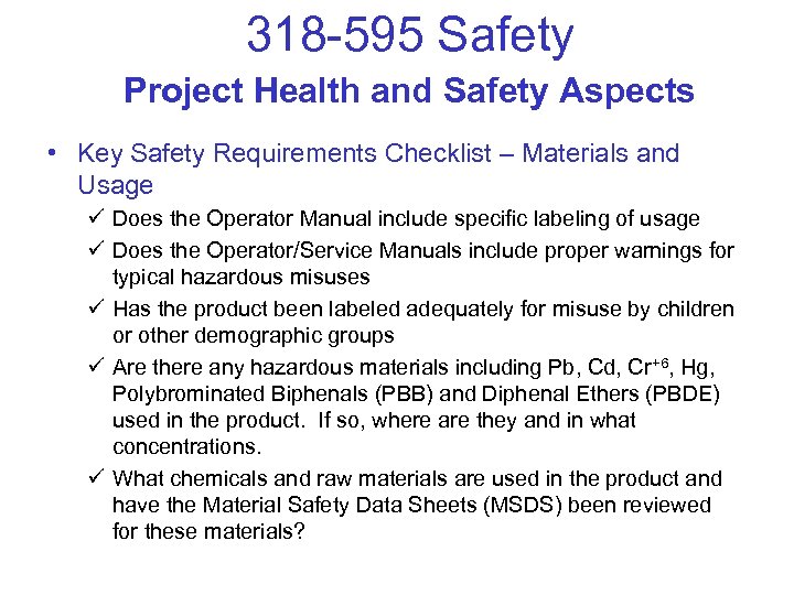 318 -595 Safety Project Health and Safety Aspects • Key Safety Requirements Checklist –