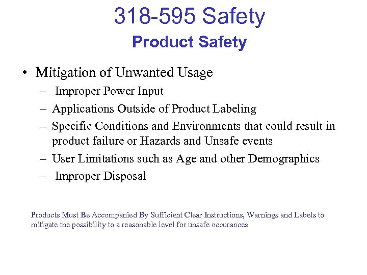 318 -595 Safety Product Safety • Mitigation of Unwanted Usage – Improper Power Input