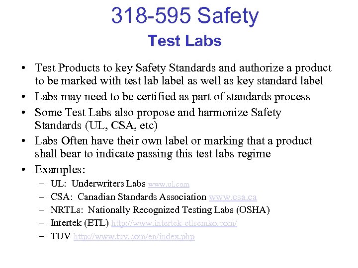 318 -595 Safety Test Labs • Test Products to key Safety Standards and authorize